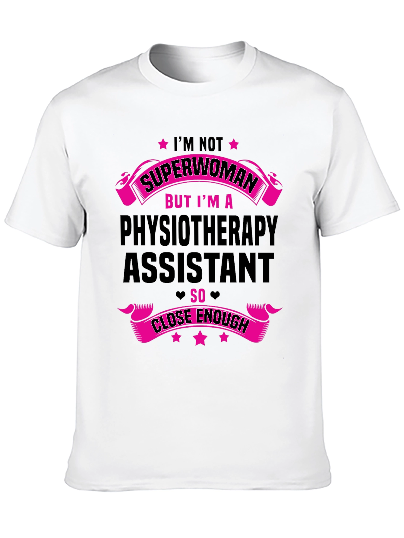 Physiotherapy Assistant Superwoman Funny T-Shirt