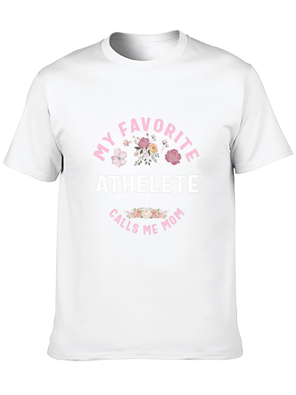 My Favorite Athlete Calls Me Mom T-Shirt