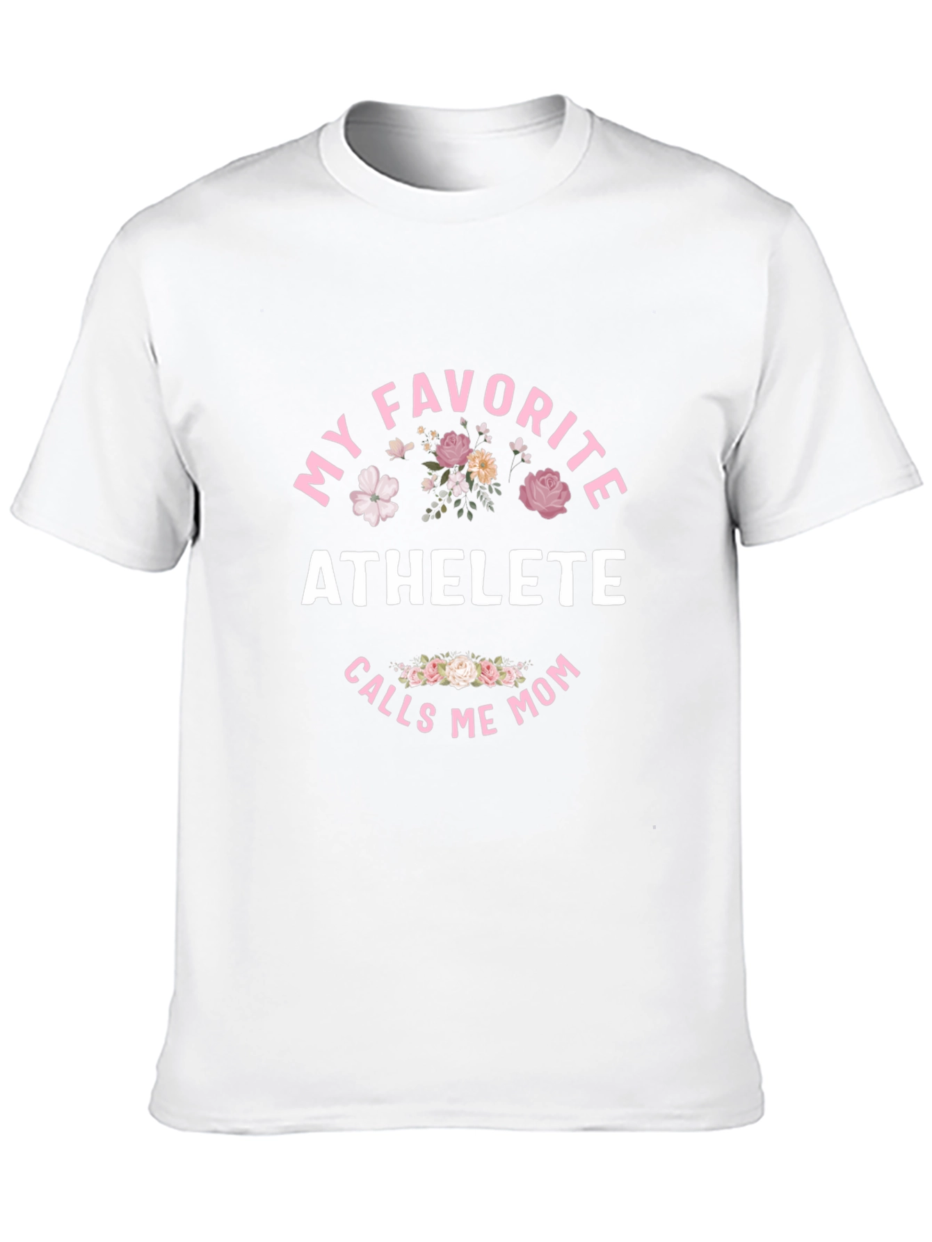 My Favorite Athlete Calls Me Mom T-Shirt