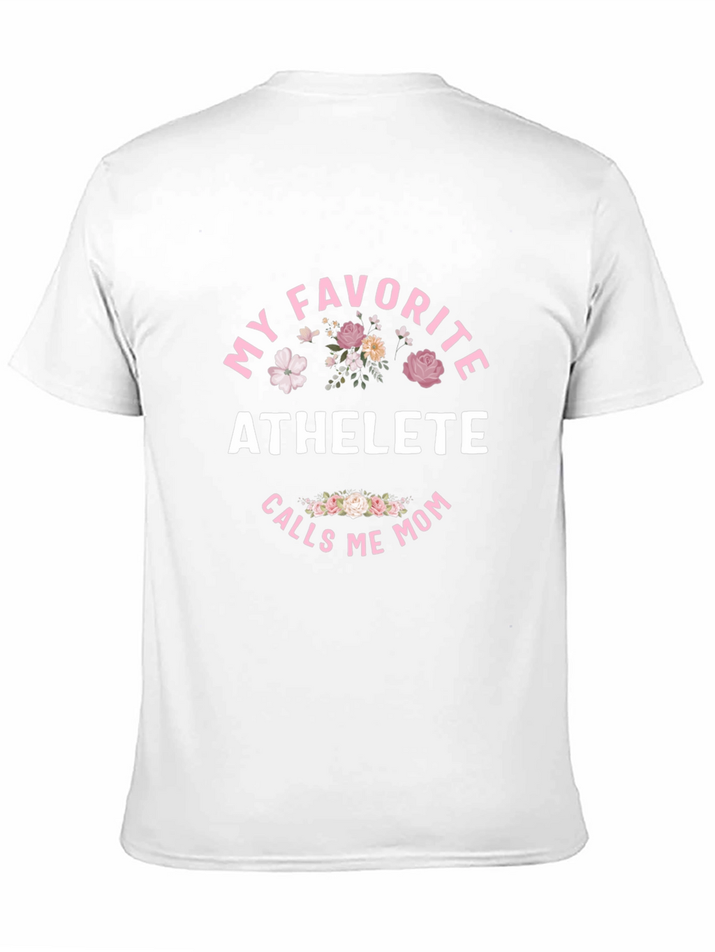 My Favorite Athlete Calls Me Mom T-Shirt
