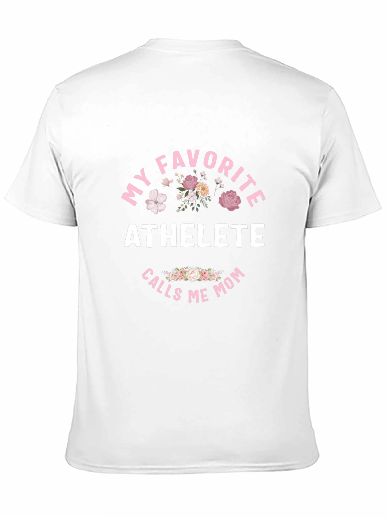 My Favorite Athlete Calls Me Mom T-Shirt