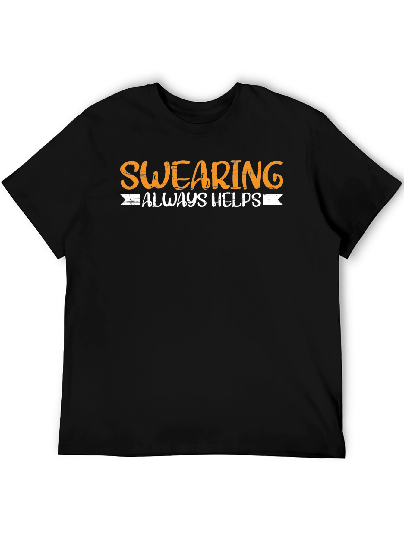 Swearing Always Helps Funny T-Shirt