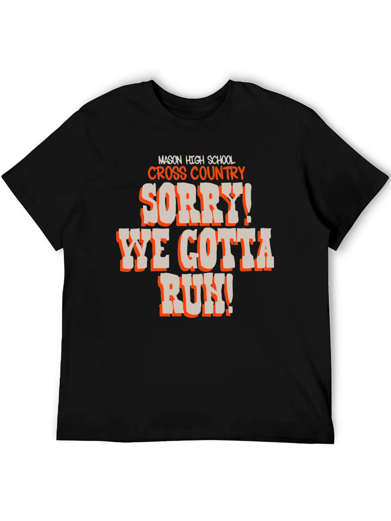 Funny Cross Country Runner T-Shirt - Sorry Gotta Run!