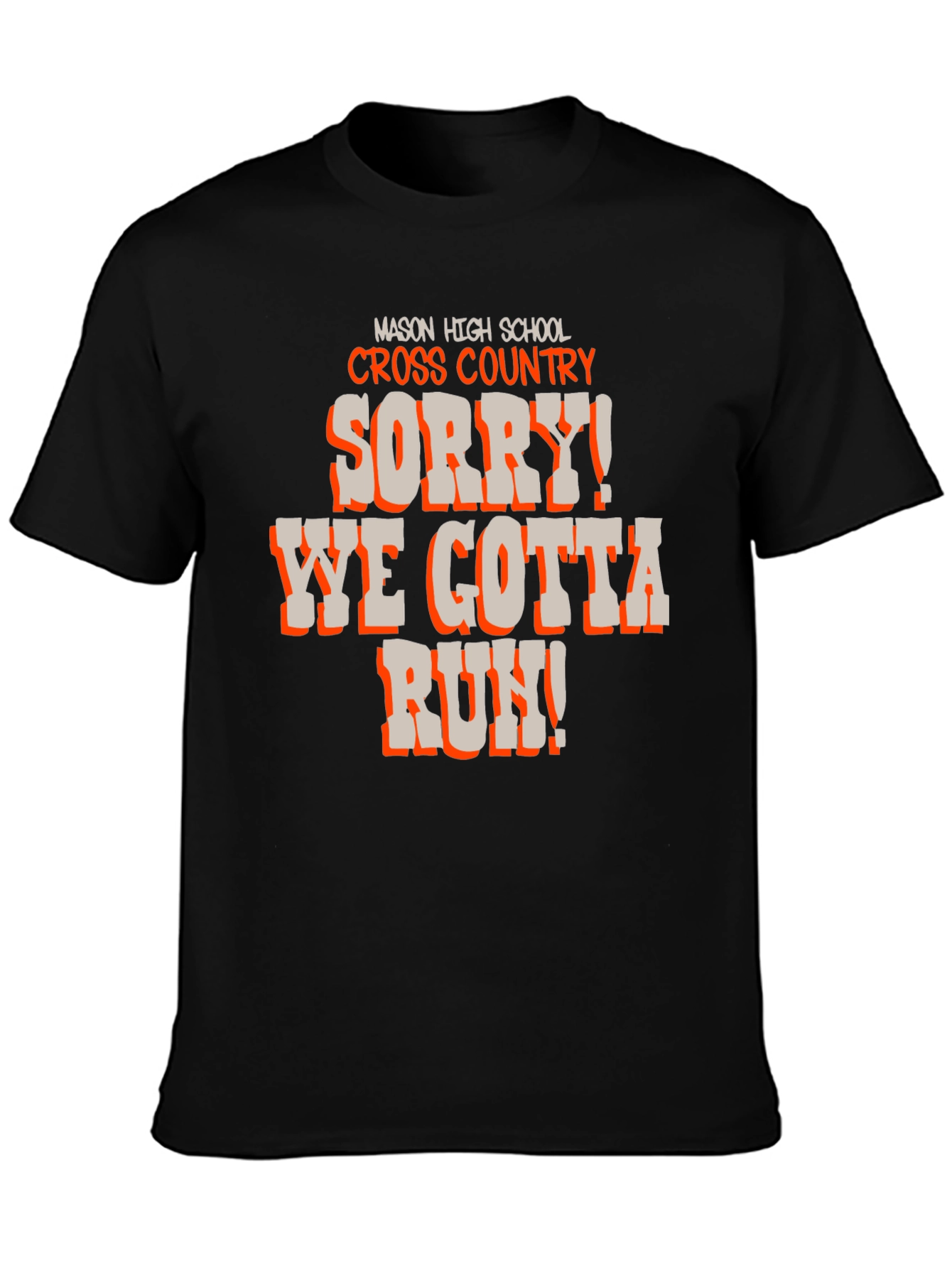 Funny Cross Country Runner T-Shirt - Sorry Gotta Run!