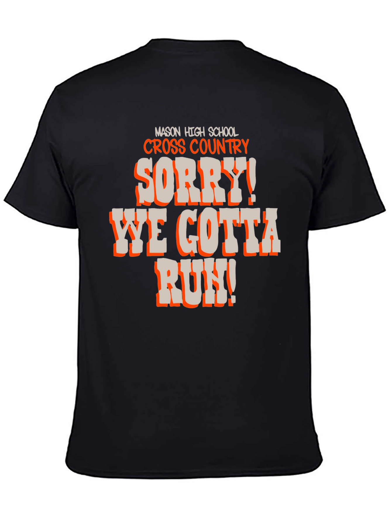 Funny Cross Country Runner T-Shirt - Sorry Gotta Run!