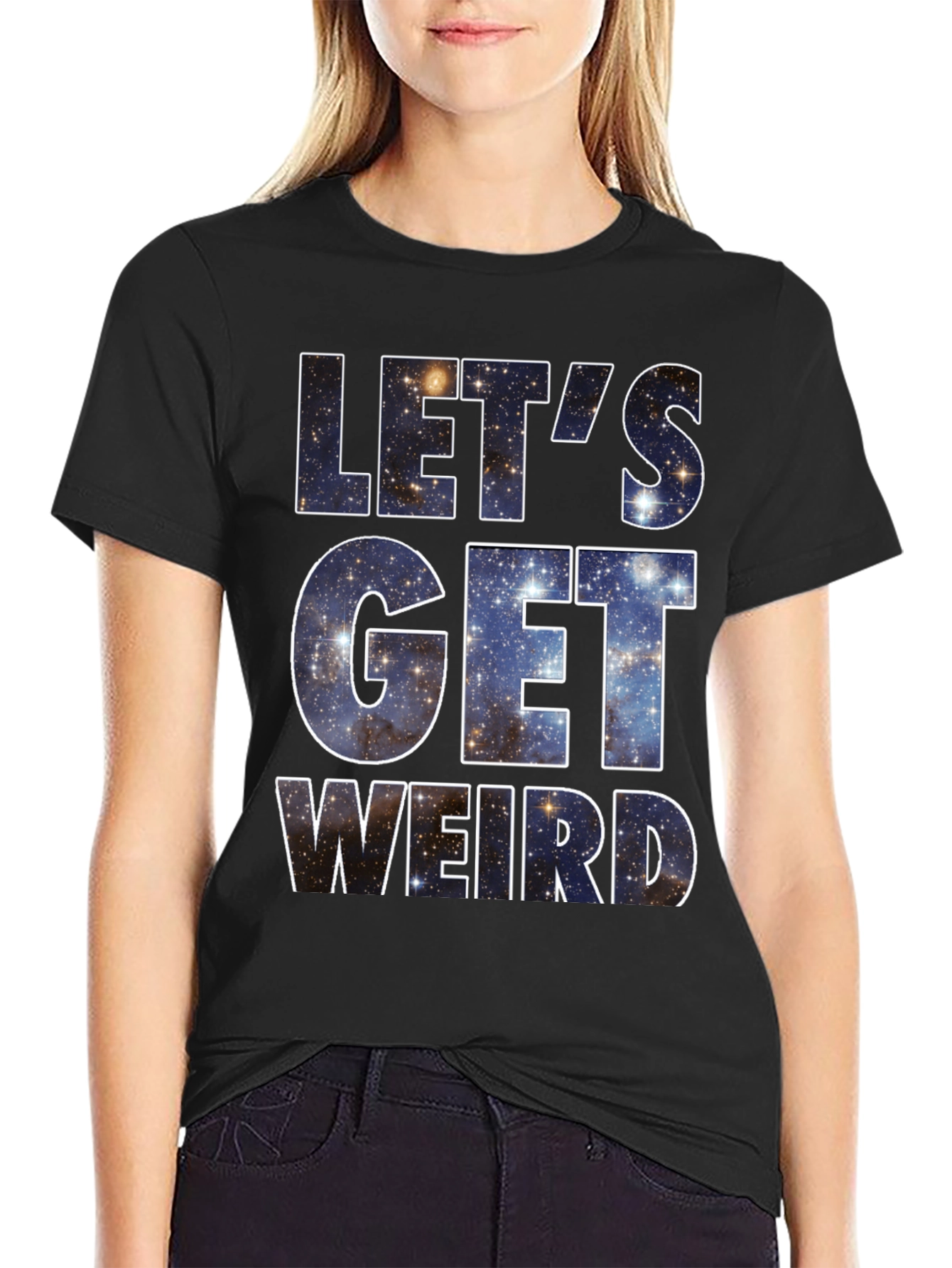 Lets Get Weird Galaxy T-Shirt