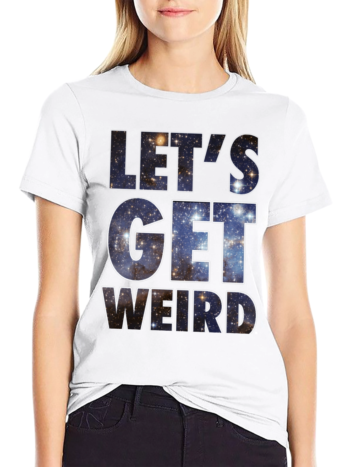 Lets Get Weird Galaxy T-Shirt