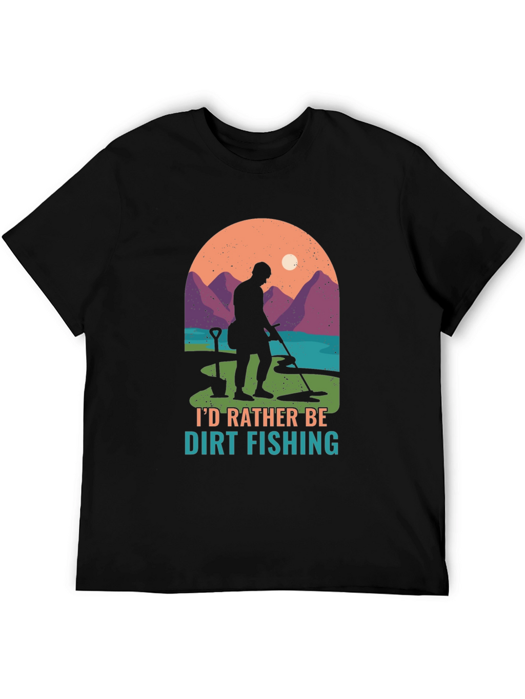 Dirt Fishing T-Shirt: Metal Detecting Adventure
