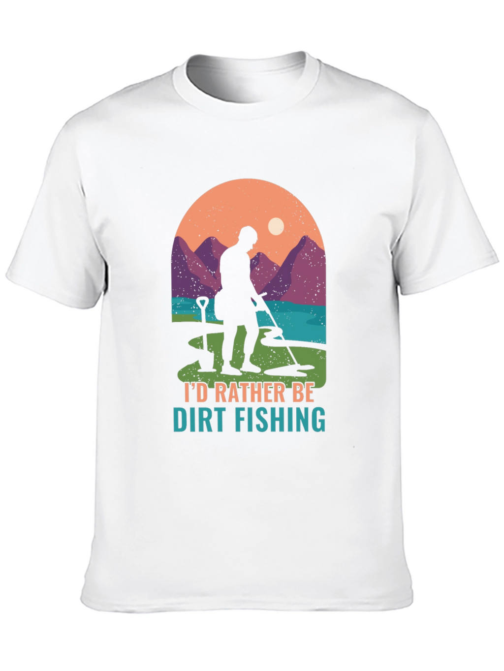 Dirt Fishing T-Shirt: Metal Detecting Adventure