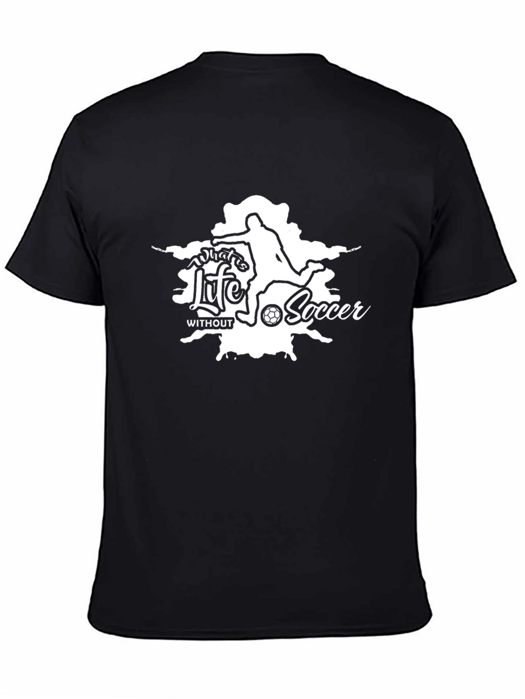 Life Without Soccer Graphic Tee
