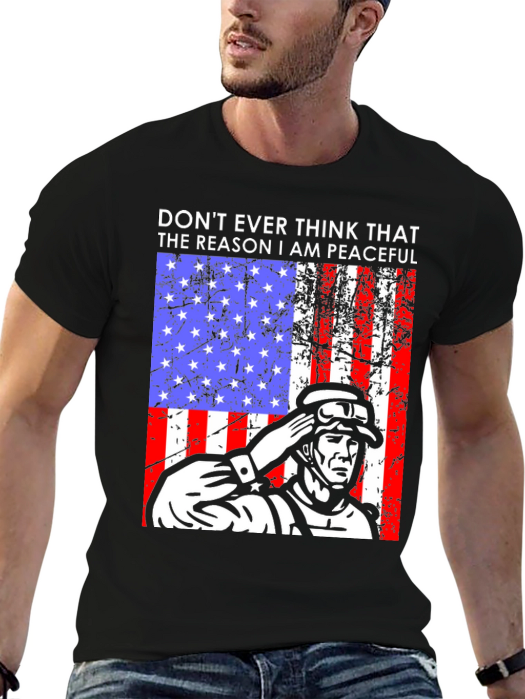 Patriotic Soldier T-Shirt - Dont Ever Think Peaceful