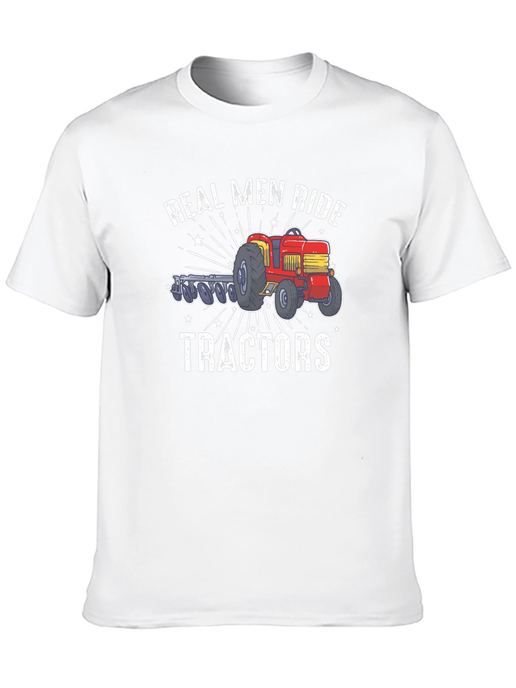 Real Men Ride Tractors Graphic T-Shirt