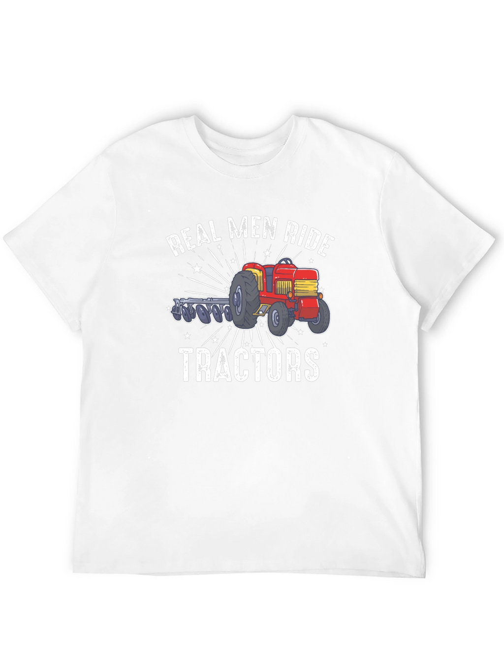 Real Men Ride Tractors Graphic T-Shirt