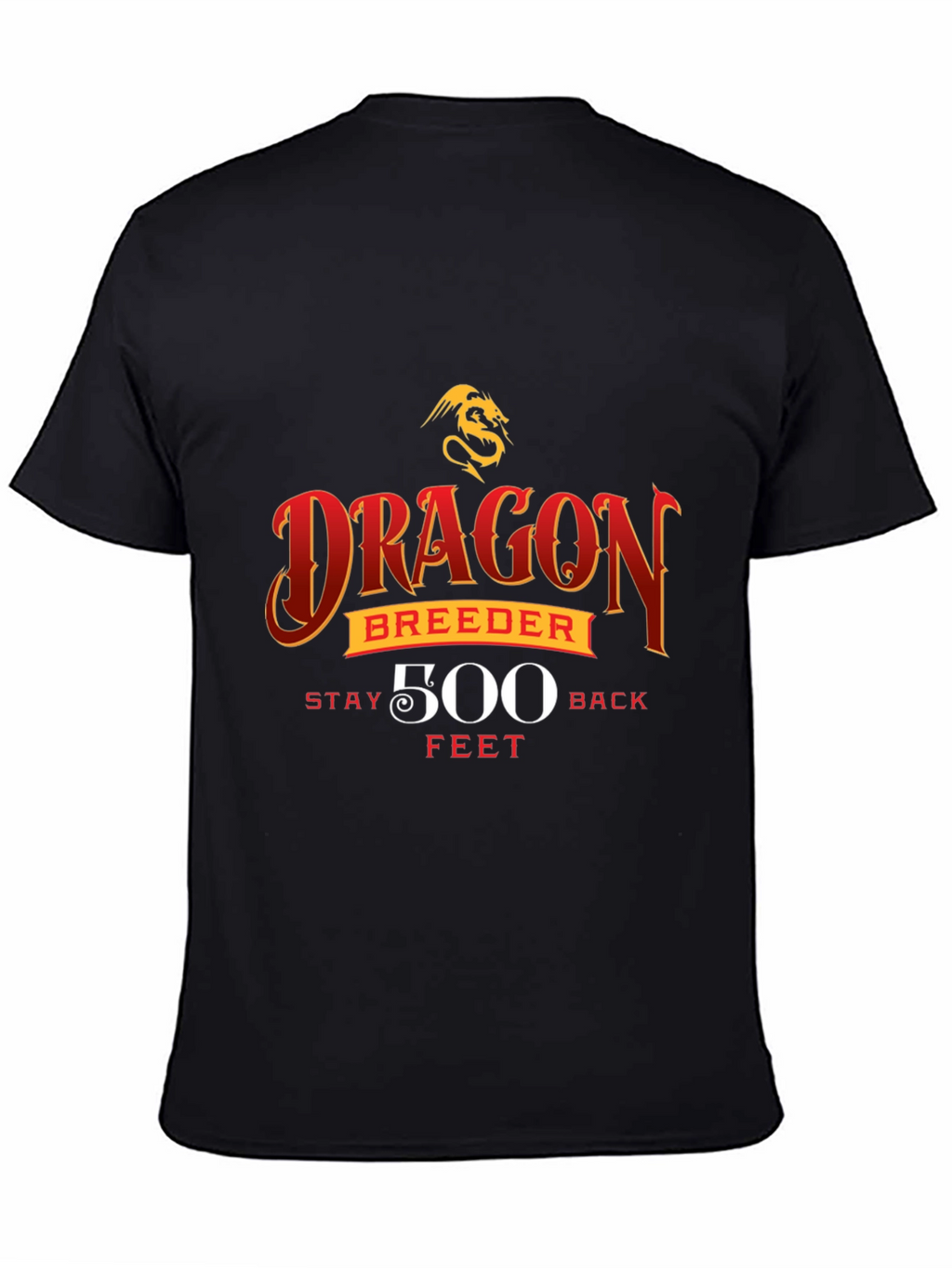 Dragon Breeder Stay Back 500 Feet Black T-Shirt