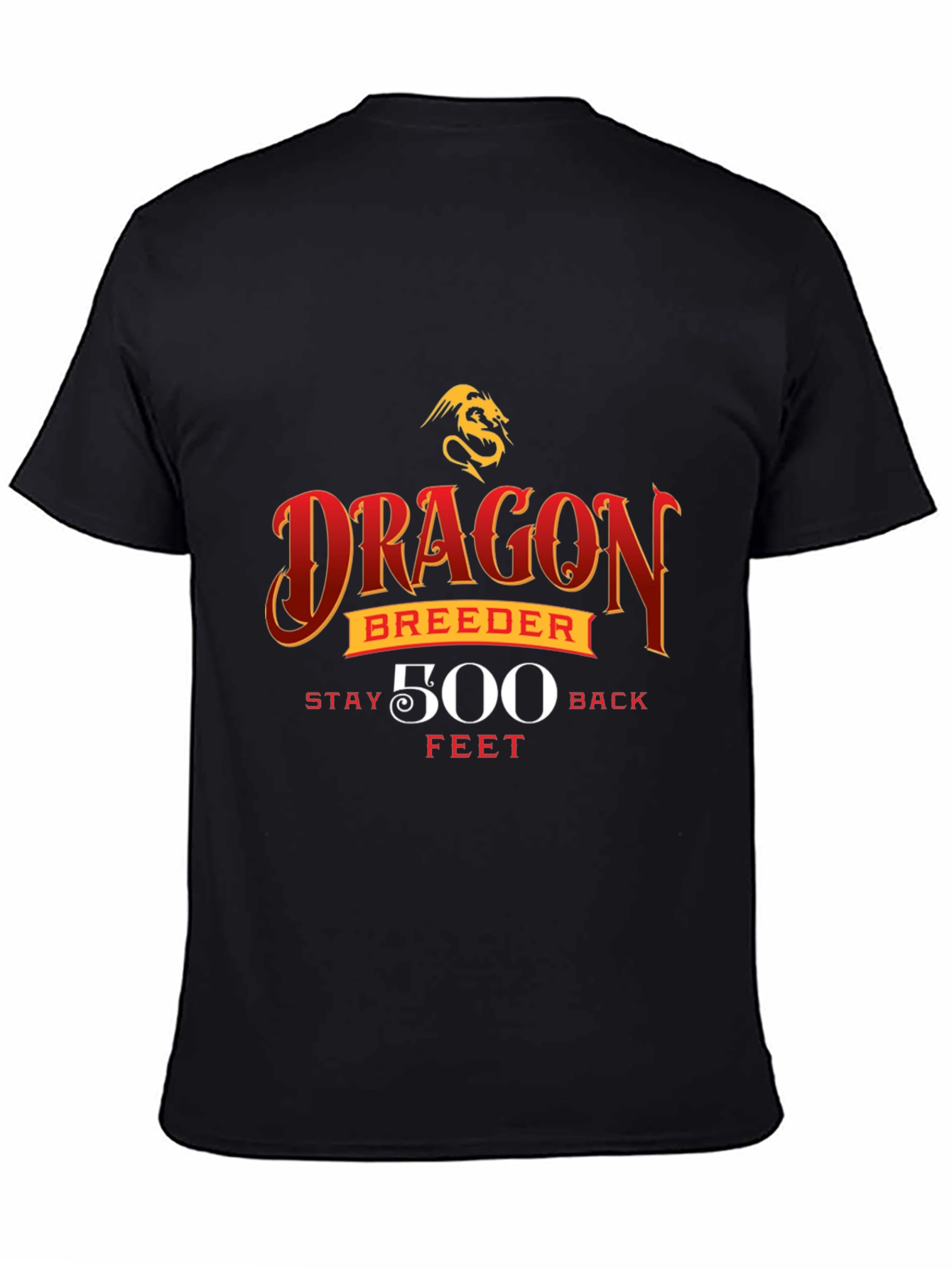 Dragon Breeder Stay Back 500 Feet Black T-Shirt
