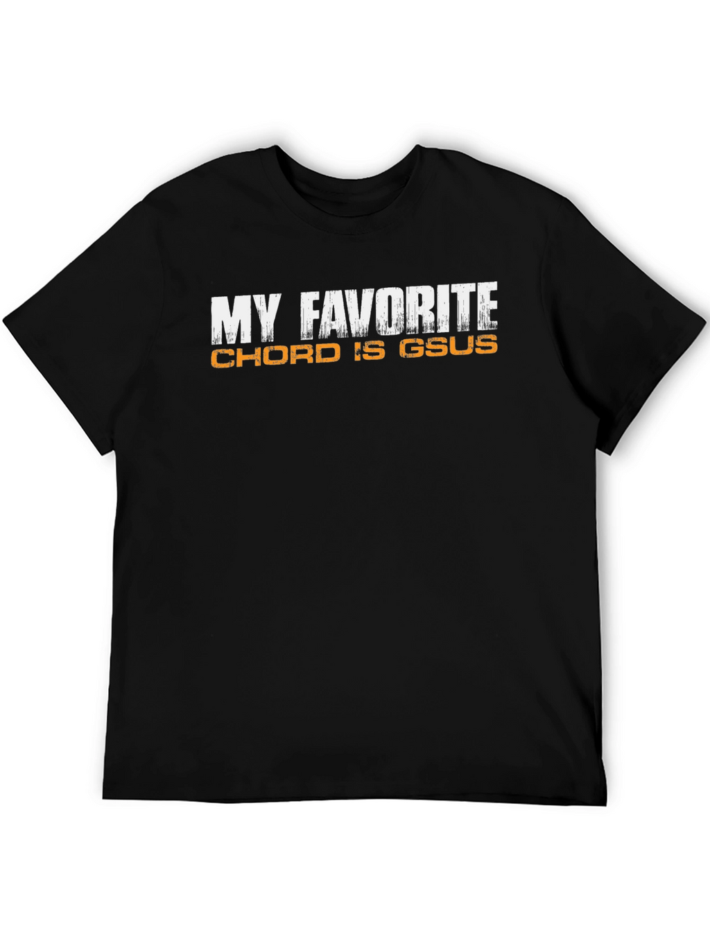 My Favorite Chord is Gsus Graphic Tee