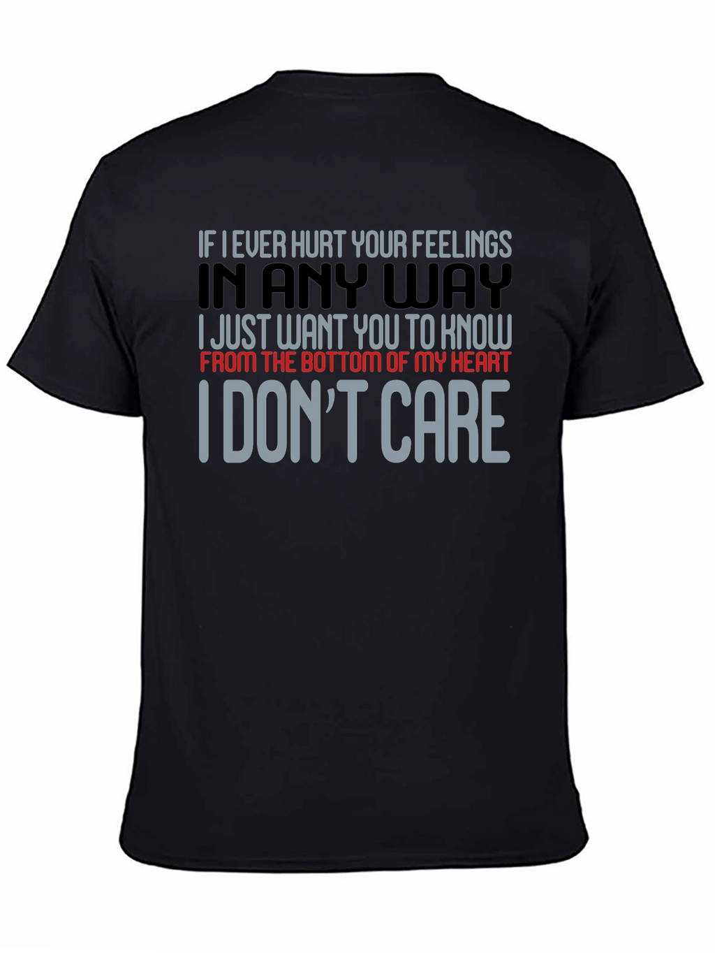 Funny I Dont Care Graphic Tee