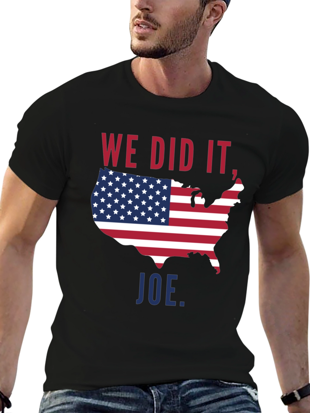 We Did It Joe USA Flag T-Shirt