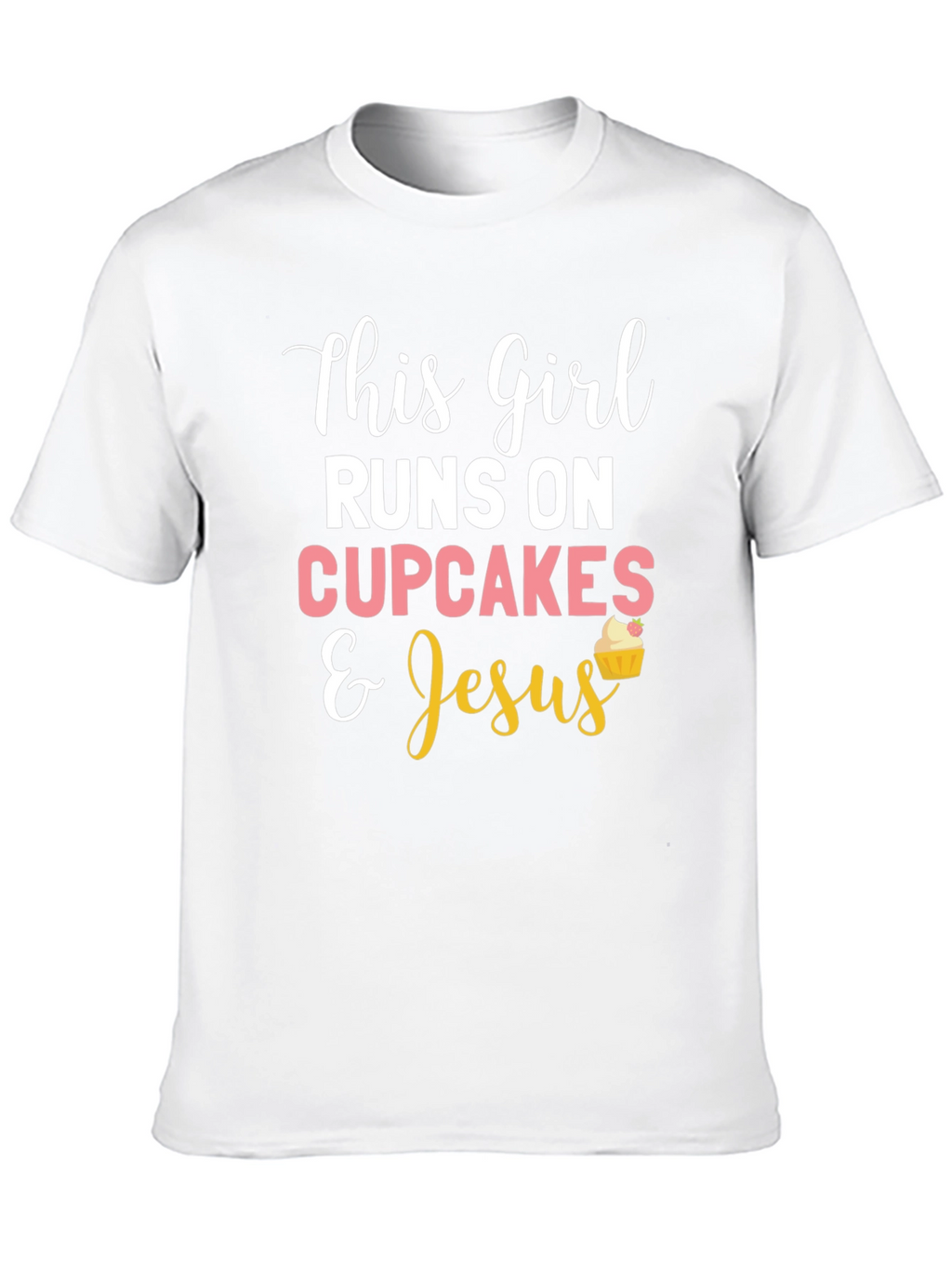 This Girl Runs on Cupcakes & Jesus T-Shirt
