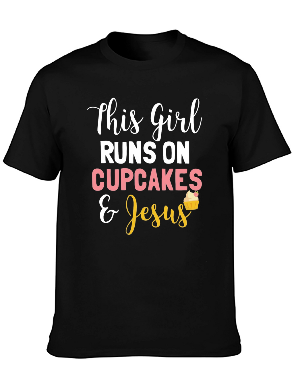 This Girl Runs on Cupcakes & Jesus T-Shirt