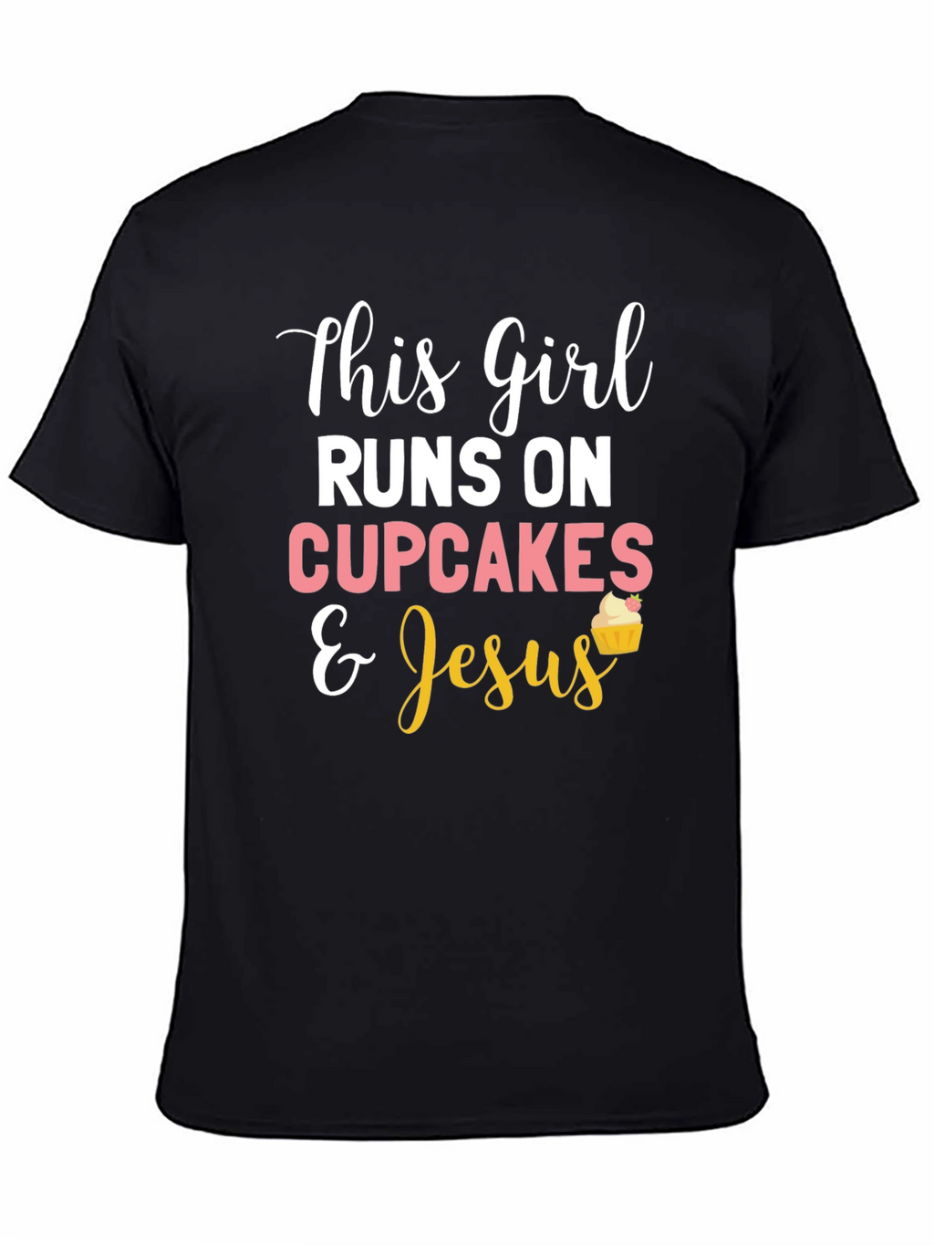 This Girl Runs on Cupcakes & Jesus T-Shirt