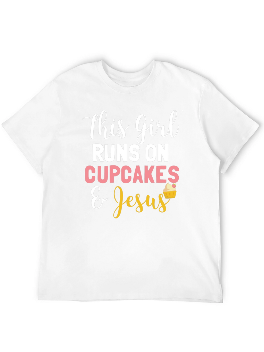 This Girl Runs on Cupcakes & Jesus T-Shirt