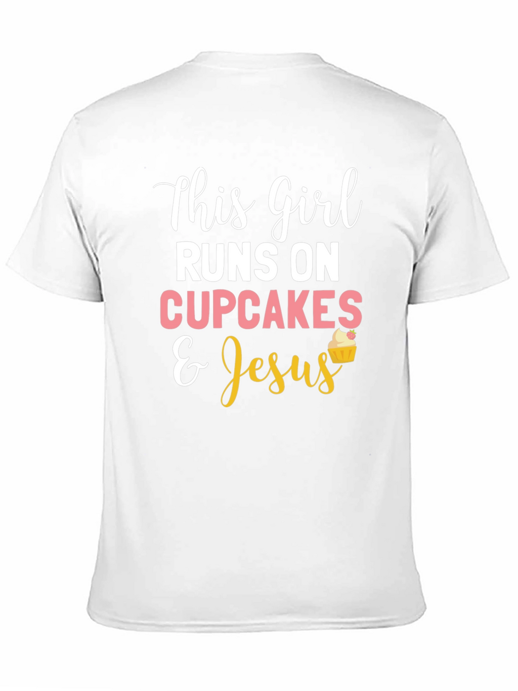 This Girl Runs on Cupcakes & Jesus T-Shirt