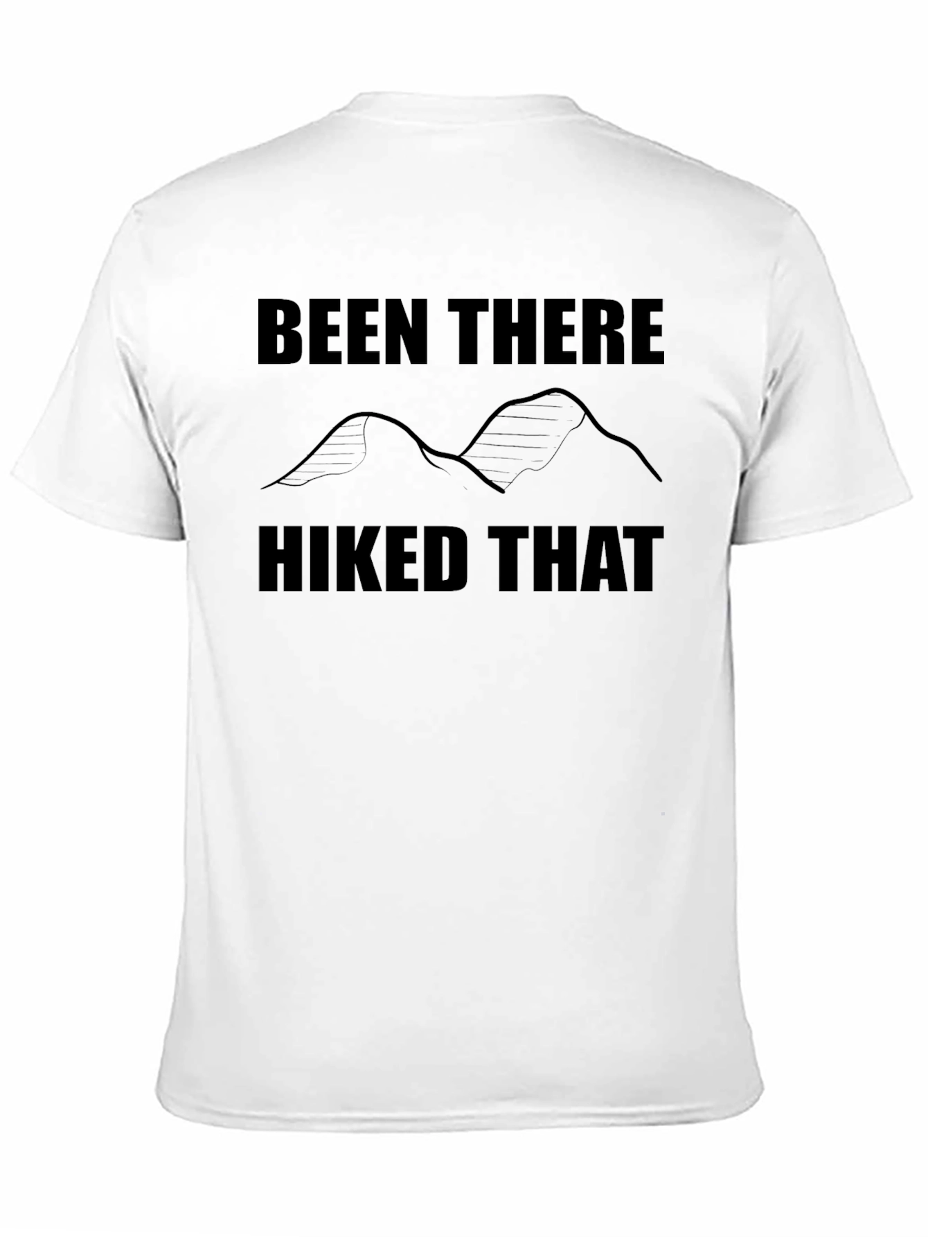 Hiking T-Shirt: Been There Hiked That - Black