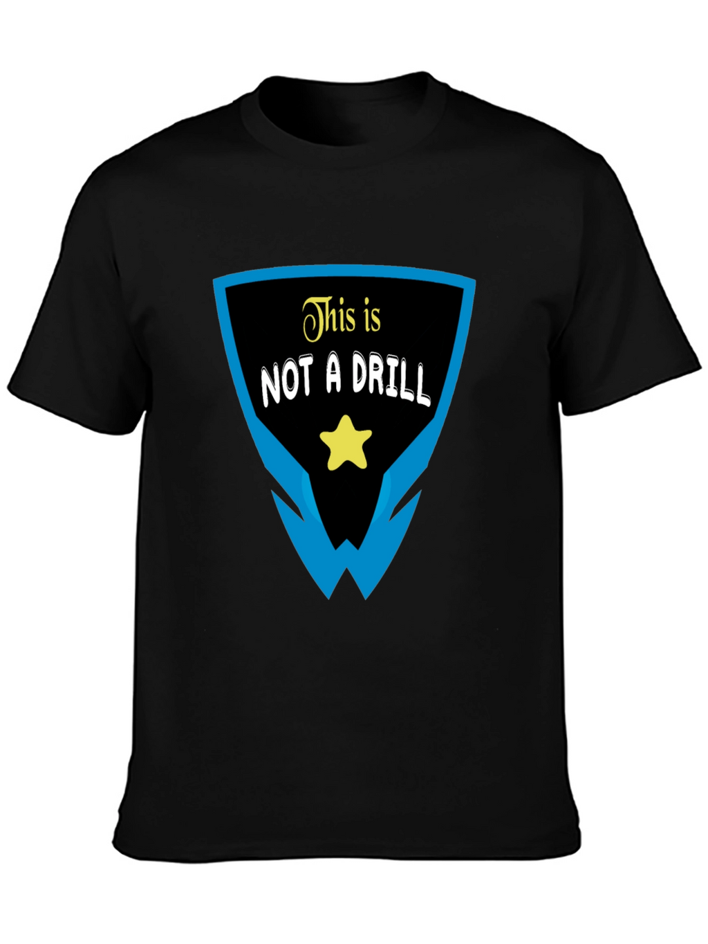 This Is Not A Drill Graphic T-Shirt
