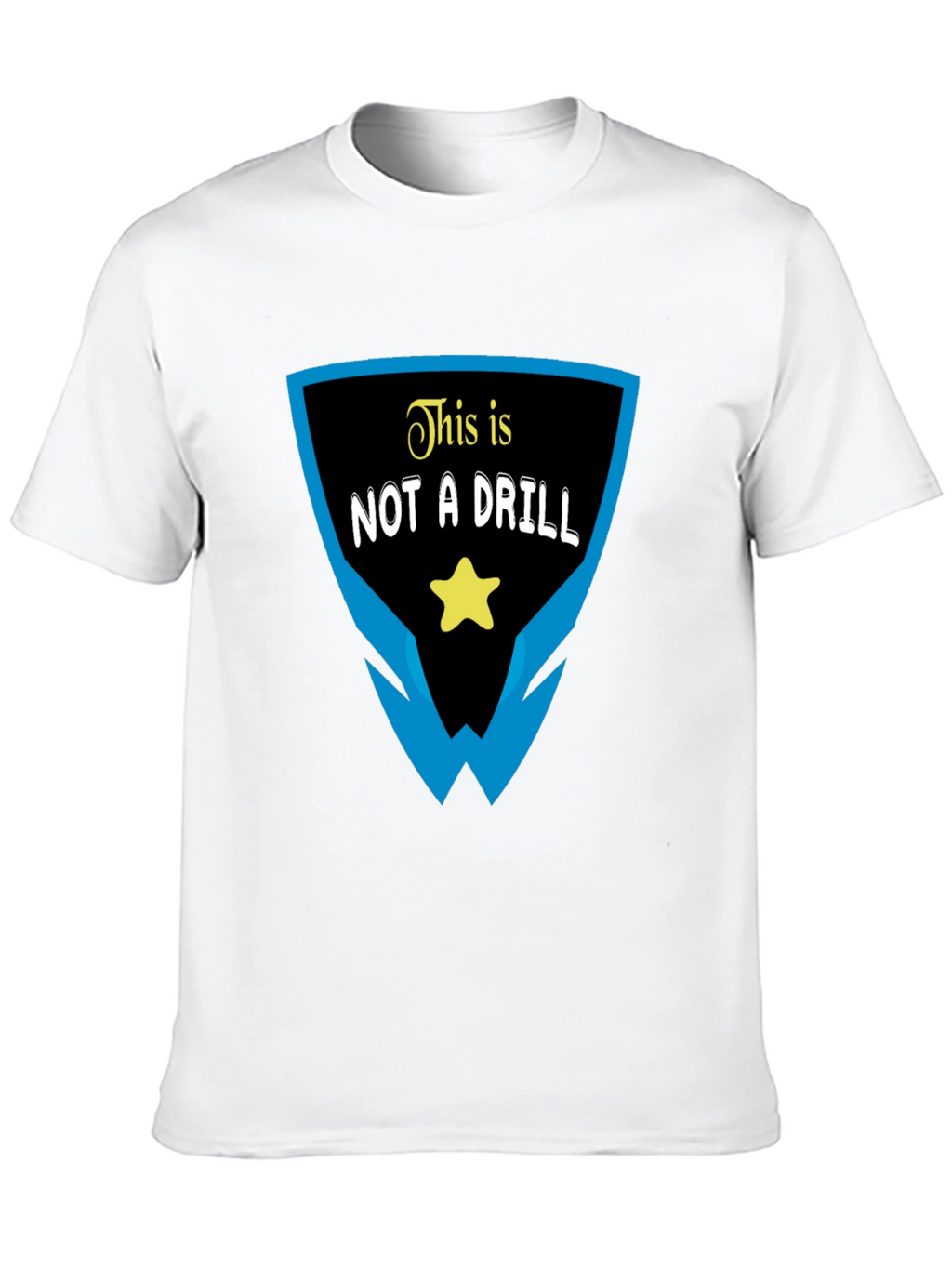 This Is Not A Drill Graphic T-Shirt
