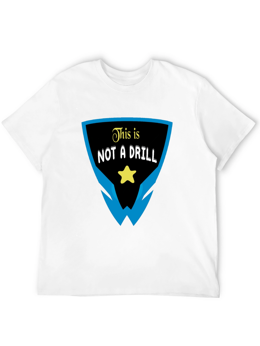 This Is Not A Drill Graphic T-Shirt