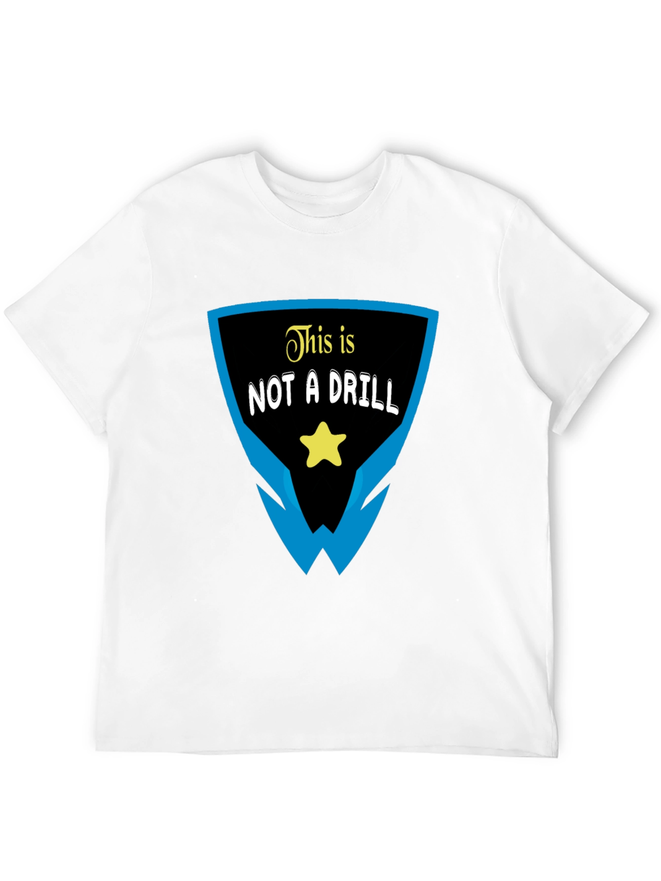This Is Not A Drill Graphic T-Shirt