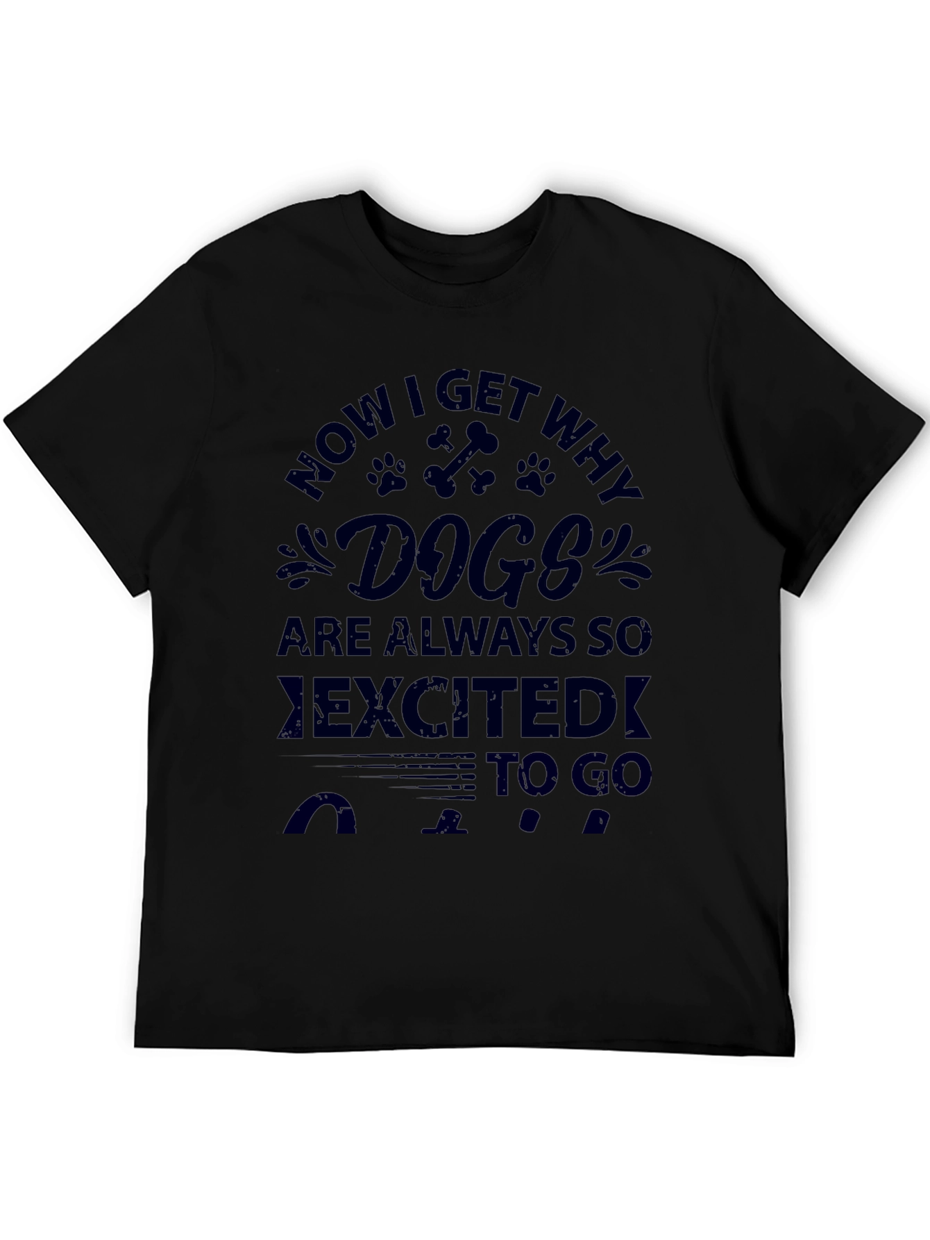 Dog Lover T-Shirt - Now I Get Why Dogs are Excited