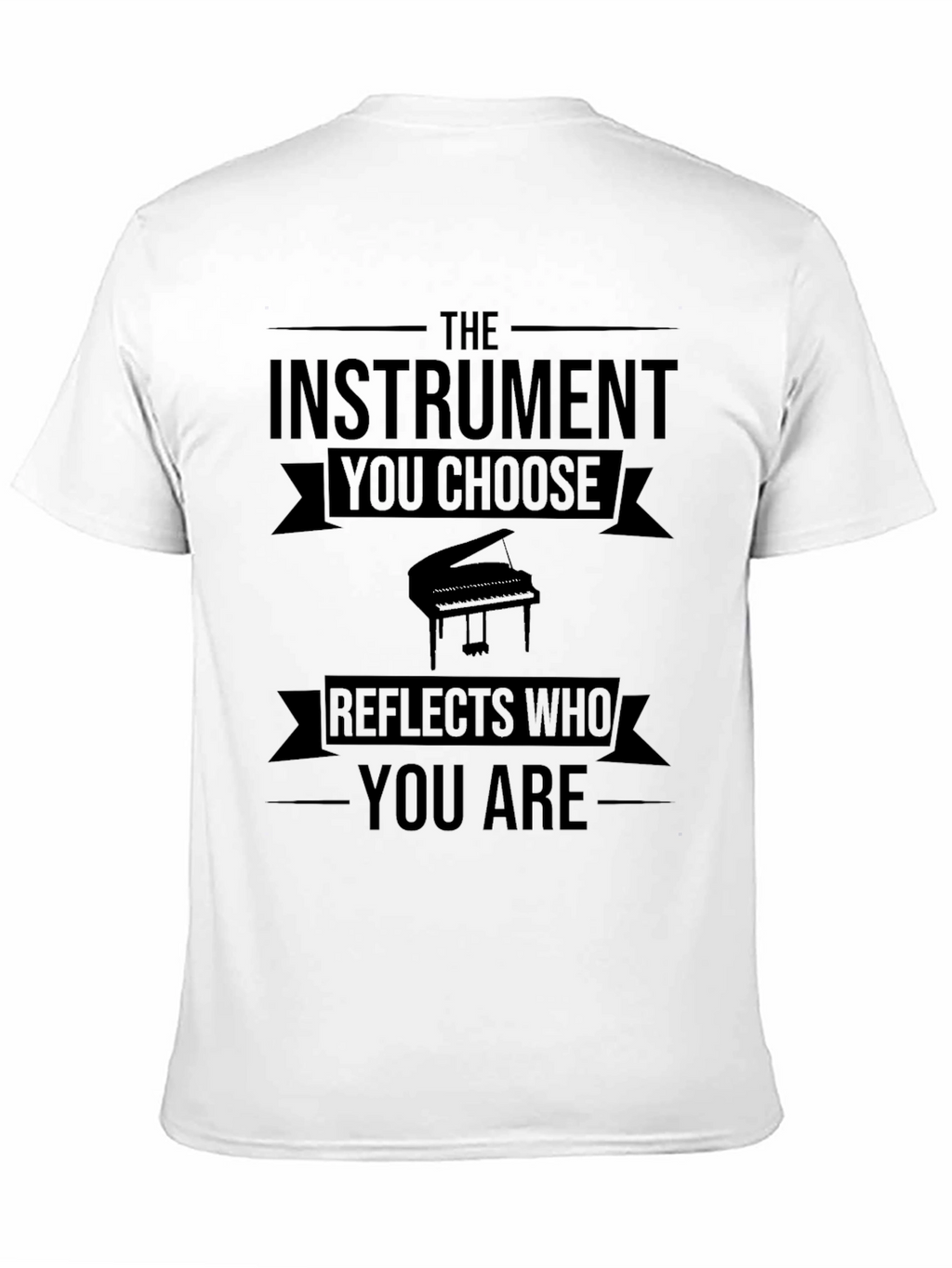 Instrument You Choose Piano Graphic T-Shirt