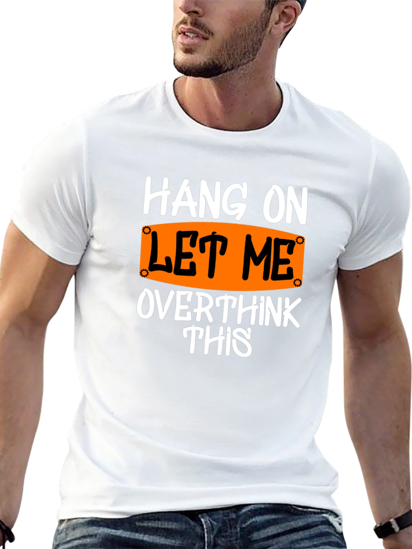 Hang On Let Me Overthink This T-Shirt