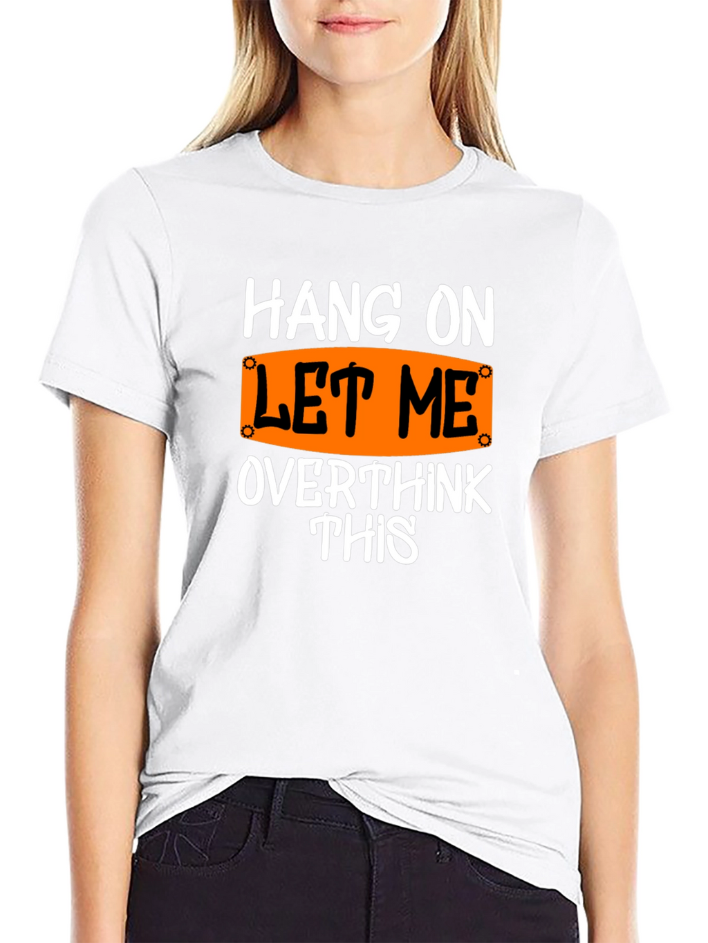 Hang On Let Me Overthink This T-Shirt