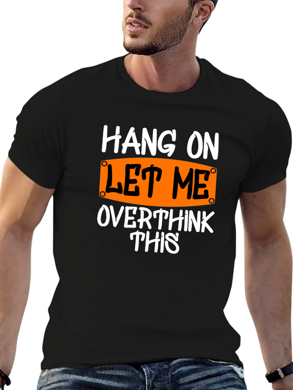 Hang On Let Me Overthink This T-Shirt