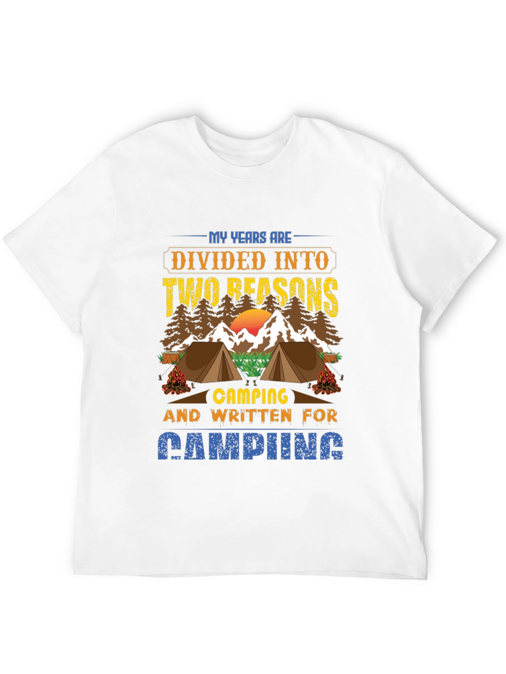 Camping Reasons T-Shirt
