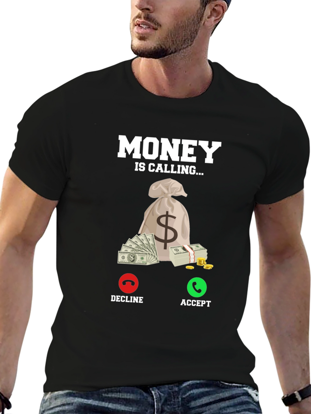 Money is Calling T-Shirt - Accept the Call!