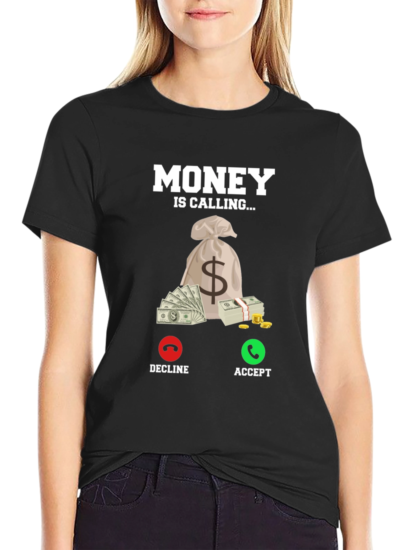 Money is Calling T-Shirt - Accept the Call!