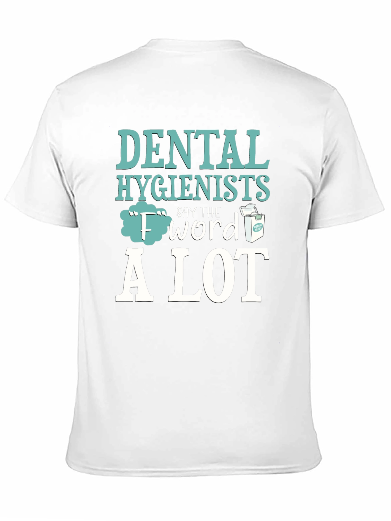 Dental Hygienist F Word Floss T-Shirt
