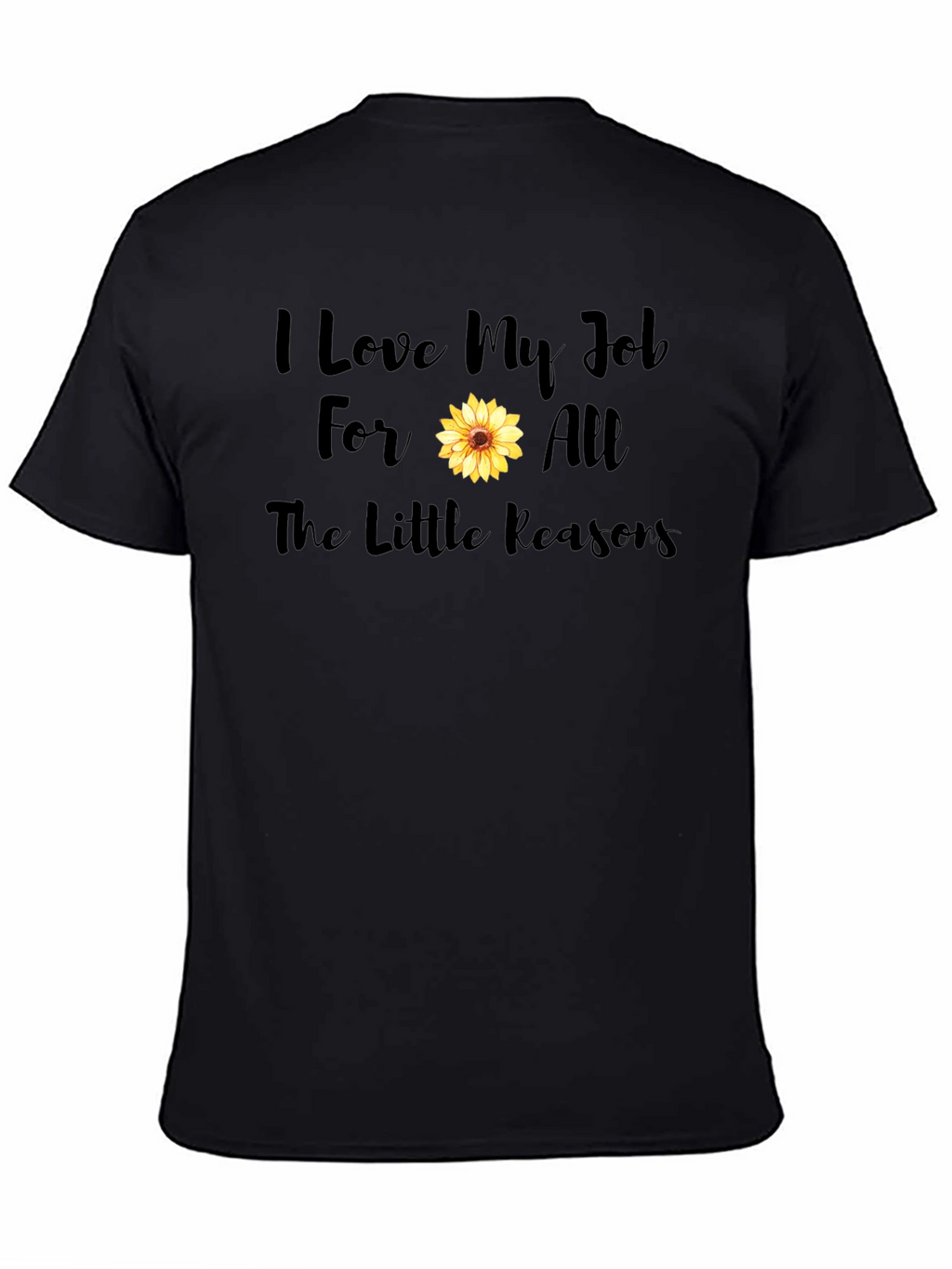 I Love My Job Sunflower Graphic Tee