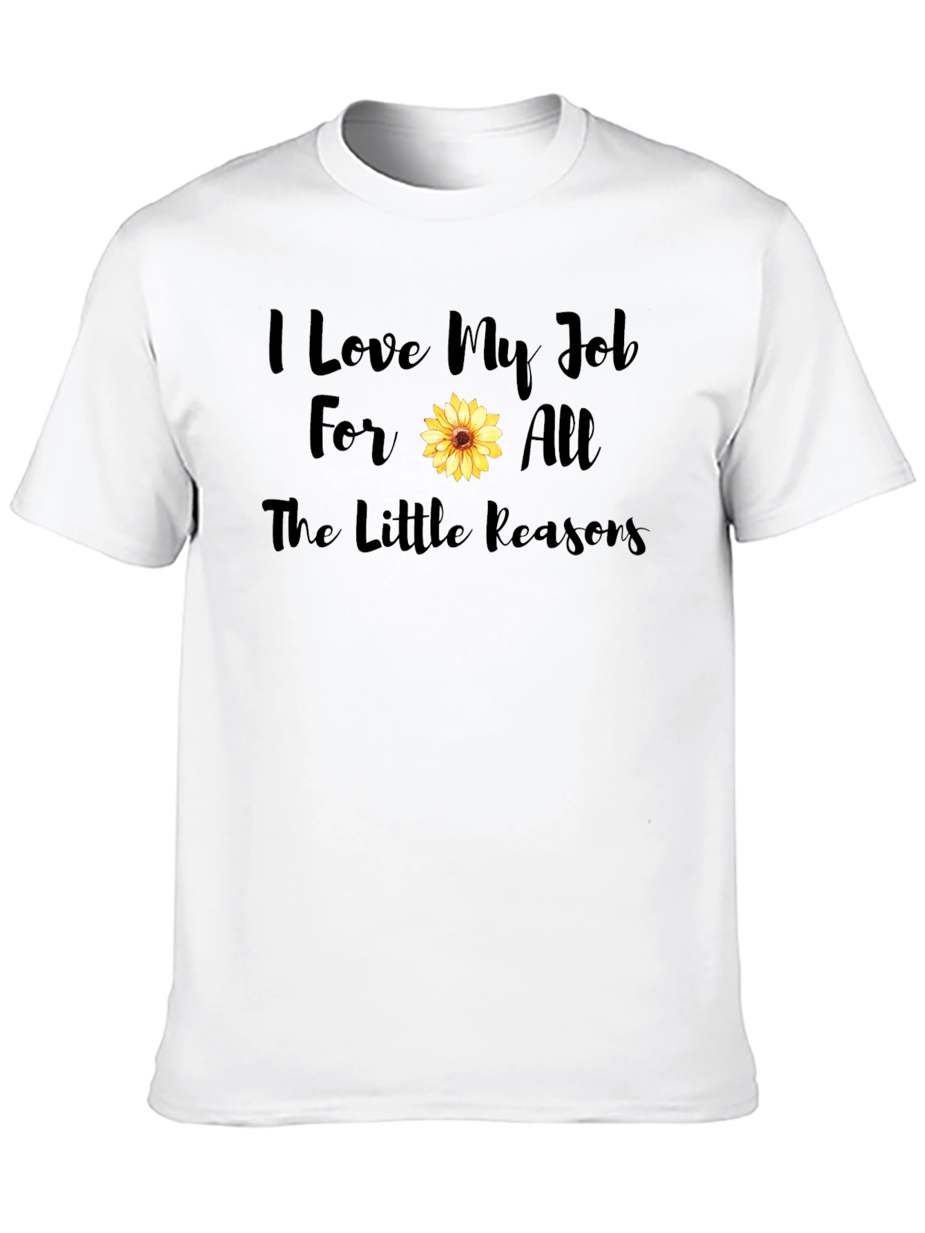 I Love My Job Sunflower Graphic Tee