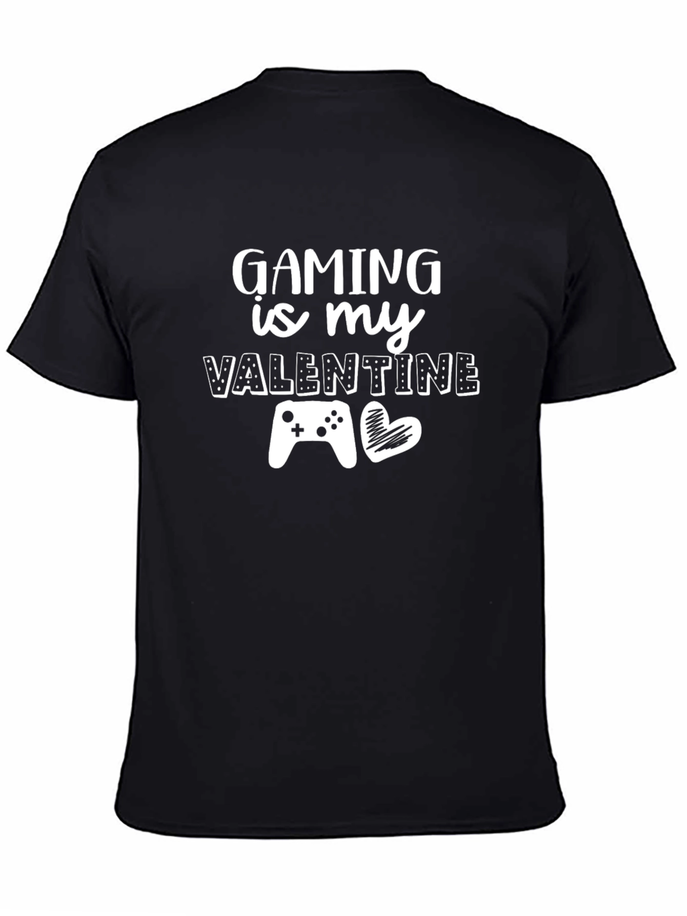 Gaming Is My Valentine T-Shirt - Gamer Gift