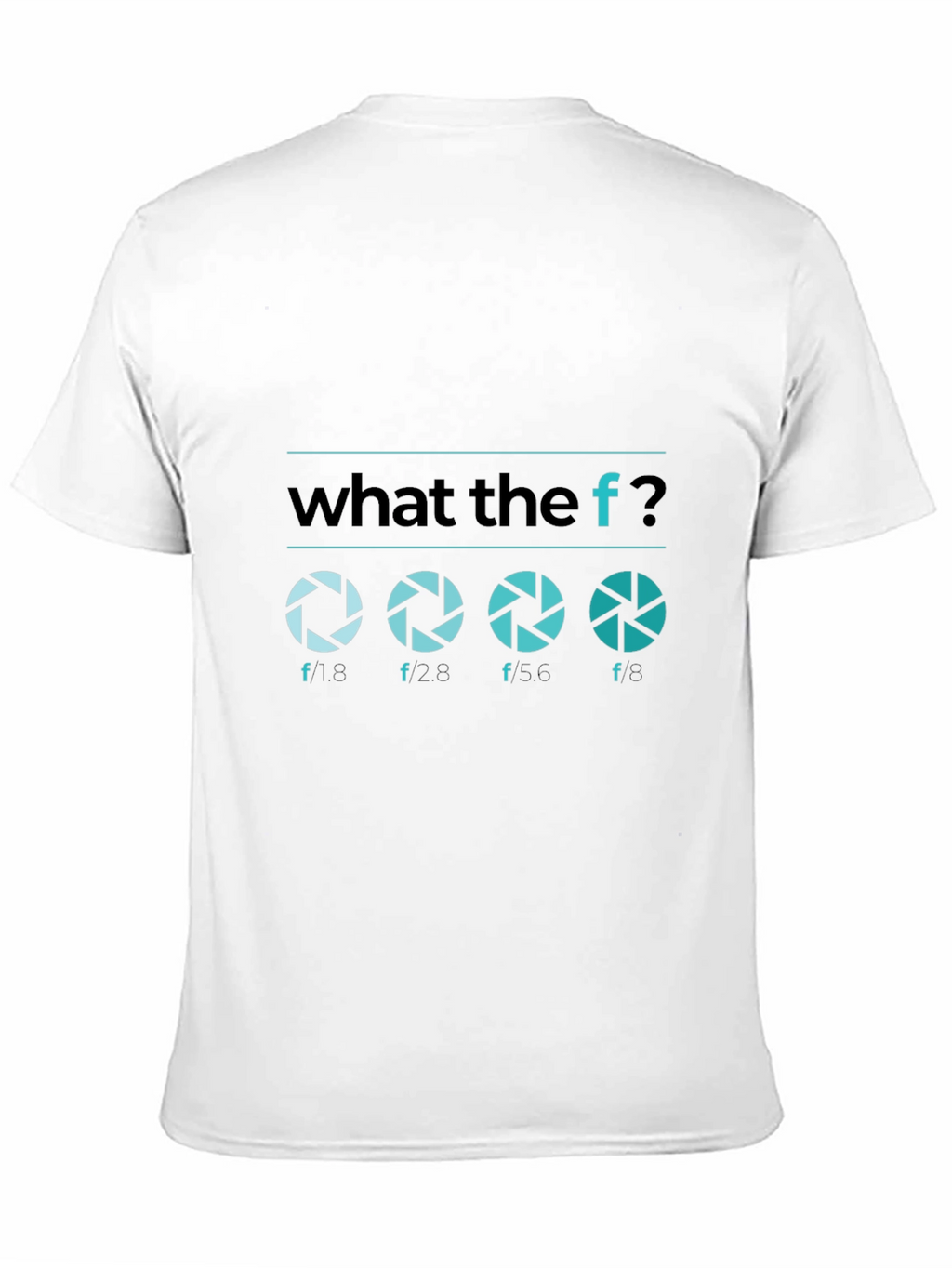 What the F Stop Aperture Photography T-Shirt
