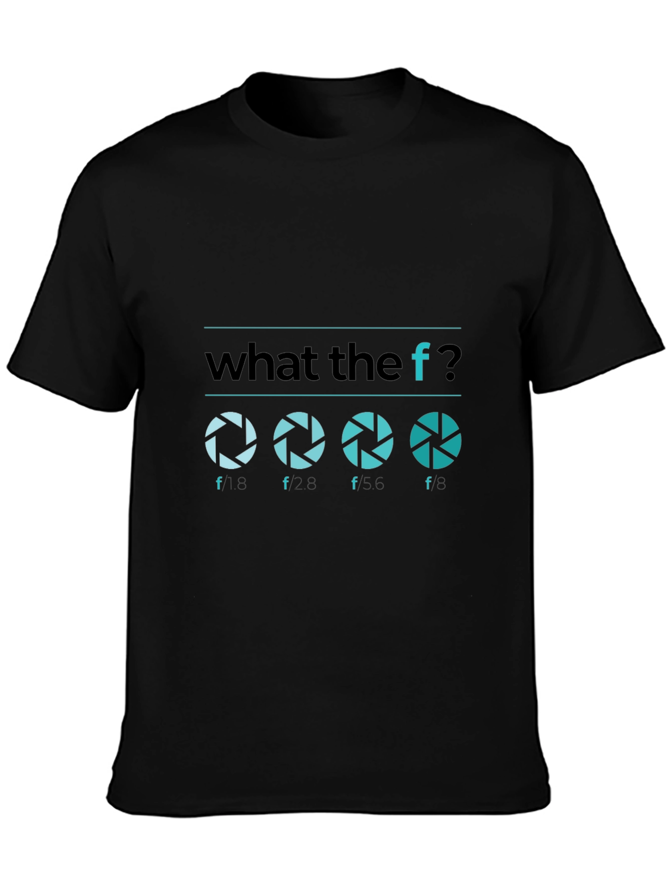 What the F Stop Aperture Photography T-Shirt