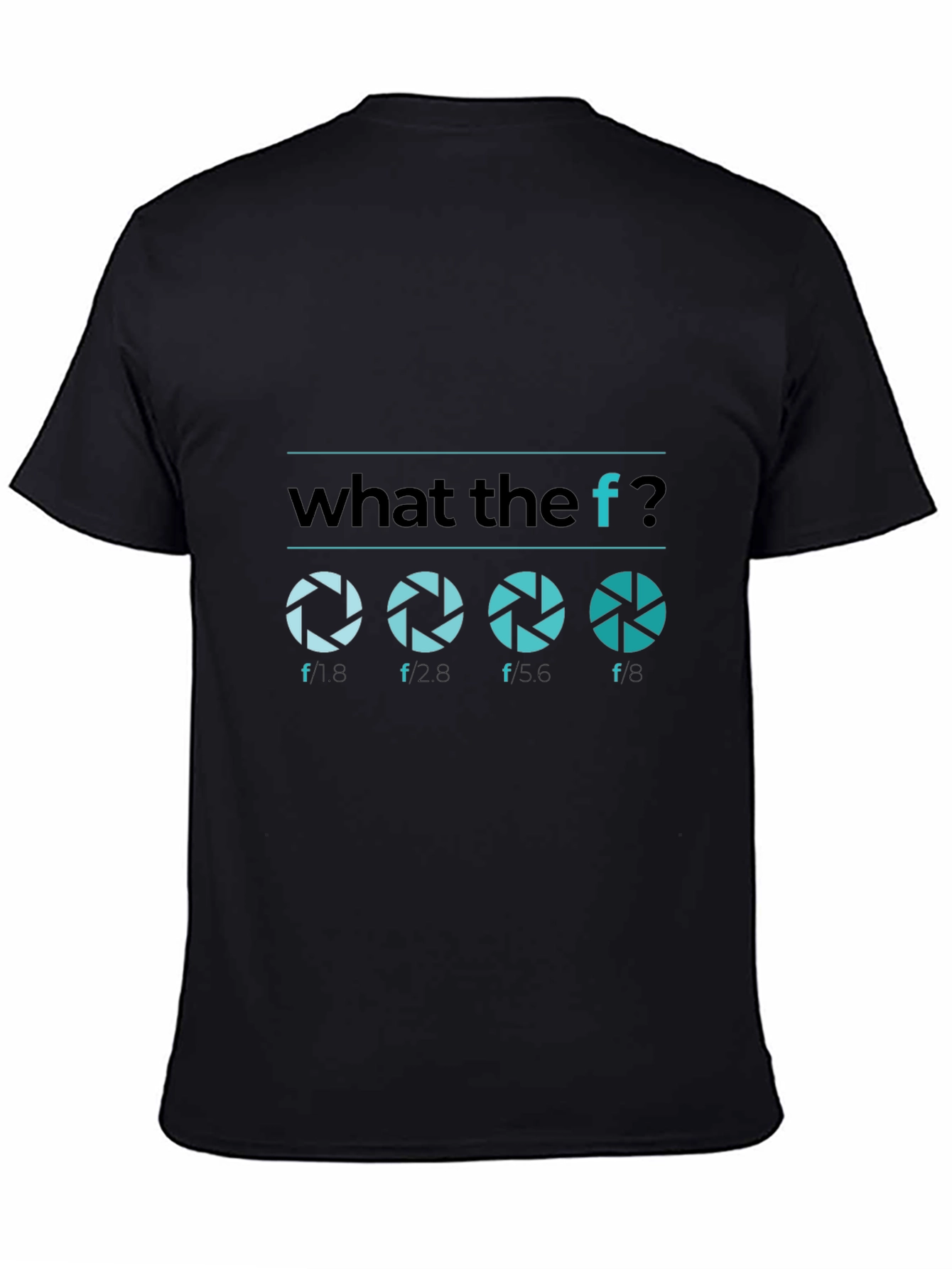 What the F Stop Aperture Photography T-Shirt