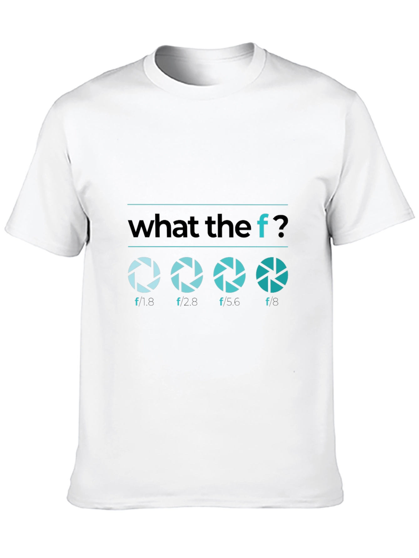 What the F Stop Aperture Photography T-Shirt