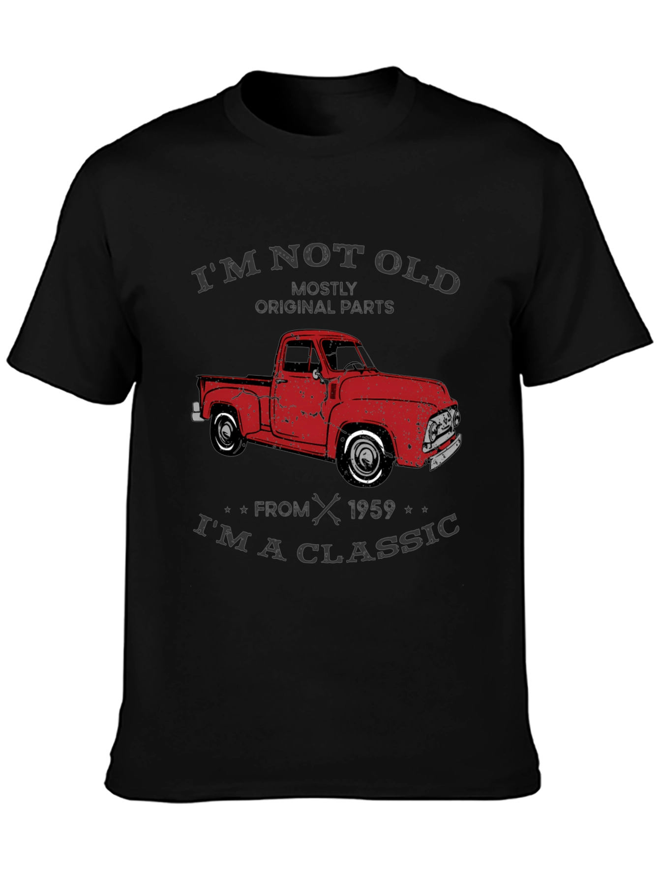 Classic Truck T-Shirt - Im Not Old Im a Classic