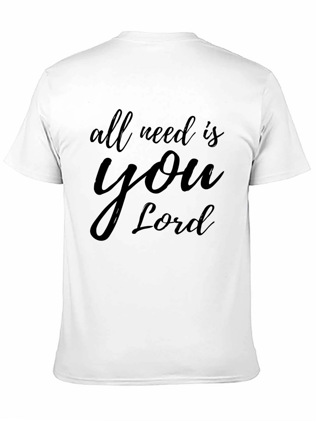 All I Need Is You Lord Black T-Shirt